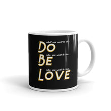 Load image into Gallery viewer, Do Be Love  - Mug