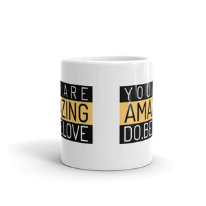 YOU are AMAZING! - Mug