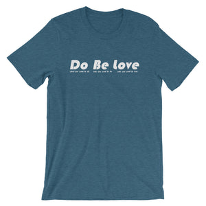 Do Be Love - Short-Sleeve Unisex T-Shirt