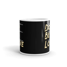 Load image into Gallery viewer, Do Be Love  - Mug