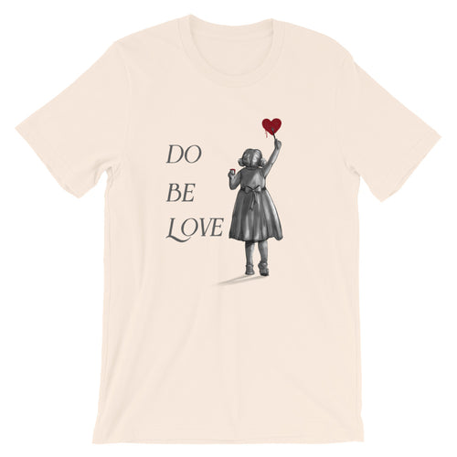 Do Be Love - Short-Sleeve Unisex T-Shirt