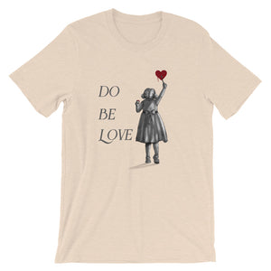 Do Be Love - Short-Sleeve Unisex T-Shirt