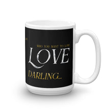 Load image into Gallery viewer, Do Be Love...Darling - Mug