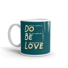 Load image into Gallery viewer, Do Be Love  - Mug