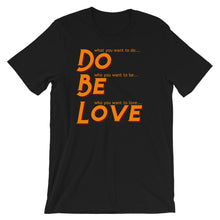 Load image into Gallery viewer, Do Be Love - Short-Sleeve Unisex T-Shirt