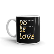 Load image into Gallery viewer, Do Be Love  - Mug