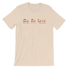 Load image into Gallery viewer, Do Be Love - Short-Sleeve Unisex T-Shirt