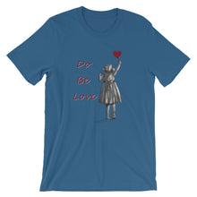 Load image into Gallery viewer, Do Be Love - Short-Sleeve Unisex T-Shirt