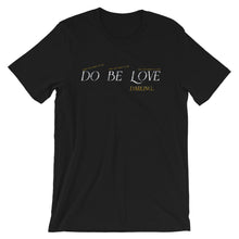 Load image into Gallery viewer, Do Be Love...Darling - Short-Sleeve Unisex T-Shirt