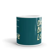 Load image into Gallery viewer, Do Be Love  - Mug