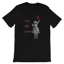 Load image into Gallery viewer, Do Be Love - Short-Sleeve Unisex T-Shirt