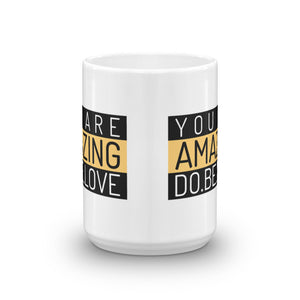 YOU are AMAZING! - Mug