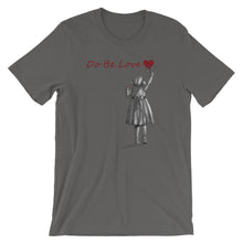 Load image into Gallery viewer, Do Be Love - Short-Sleeve Unisex T-Shirt