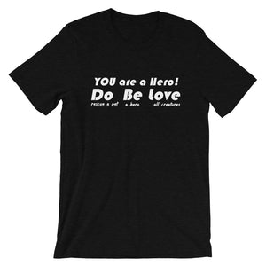 YOU are a HERO! - Short-Sleeve Unisex T-Shirt