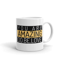 Load image into Gallery viewer, YOU are AMAZING! - Mug