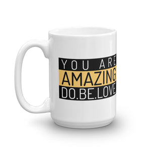 YOU are AMAZING! - Mug