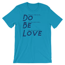 Load image into Gallery viewer, Do Be Love - Short-Sleeve Unisex T-Shirt