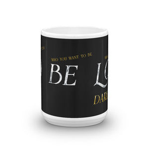 Do Be Love...Darling - Mug