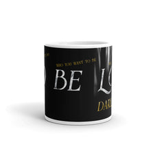 Load image into Gallery viewer, Do Be Love...Darling - Mug