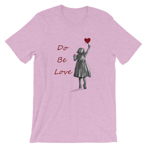 Do Be Love - Short-Sleeve Unisex T-Shirt