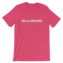 Load image into Gallery viewer, YOU are AMAZING! - Short-Sleeve Unisex T-Shirt