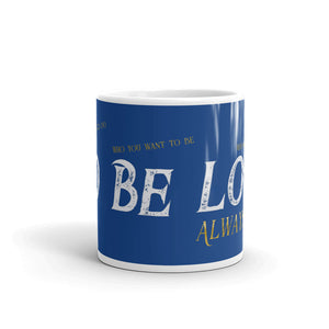 Do Be Love...Always - Mug