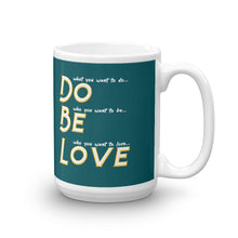 Load image into Gallery viewer, Do Be Love  - Mug